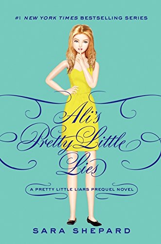Pretty Little Liars: Ali's Pretty Little Lies (Pretty Little Liars Companion Novel)